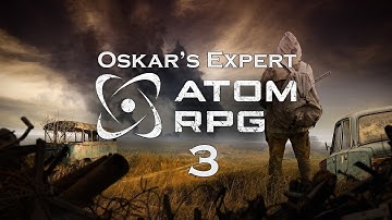 Atom RPG - The Adventures of Oskar - Episode 3