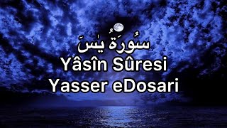 Yasin Suresi-Yasser al Dosari