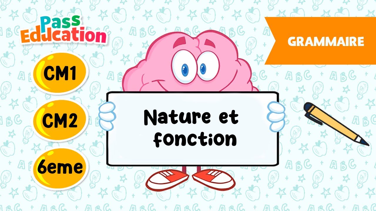 Nature et fonction - CM1, CM2 et 6ème - Leçon, Exercices, Evaluations