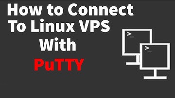 How To Connect a Virtual Machine Window Using Putty? How to connect to a server using PuTTY?