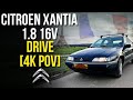 Citroen Xantia (1998) 1.8 16v Drive [4K POV]