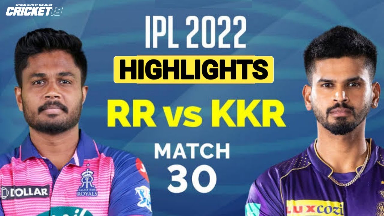 RR vs KKR Match No 30 IPL 2022 Match Highlights Hotstar Cricket ipl 2022 highlights today