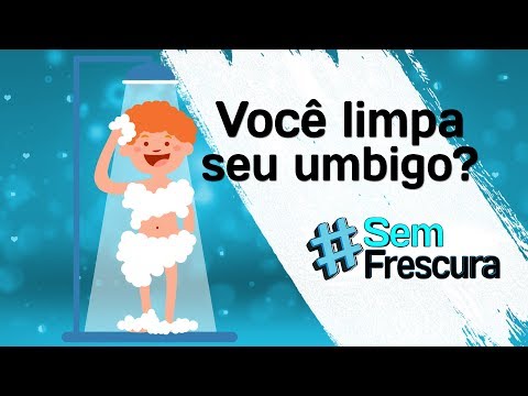 Vídeo: Faz mal lavar o umbigo?