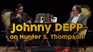 Johnny Depp on Hunter S. Thompson