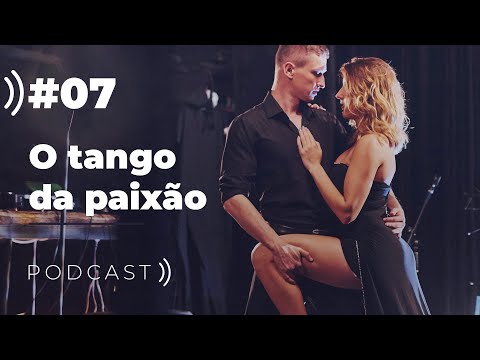 Conto Erótico: O tango da paixão - PODCAST #07