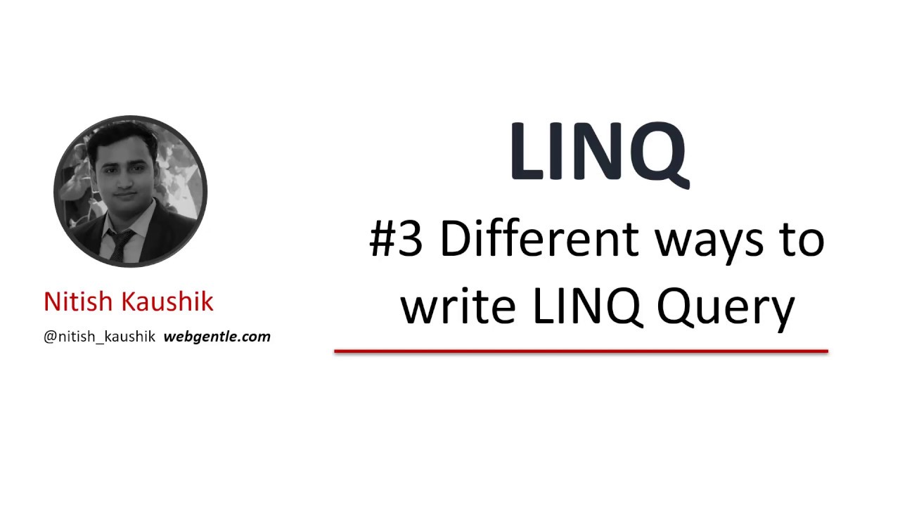 (#3) Different Ways To Write Linq Query | Linq Tutorial For Beginners