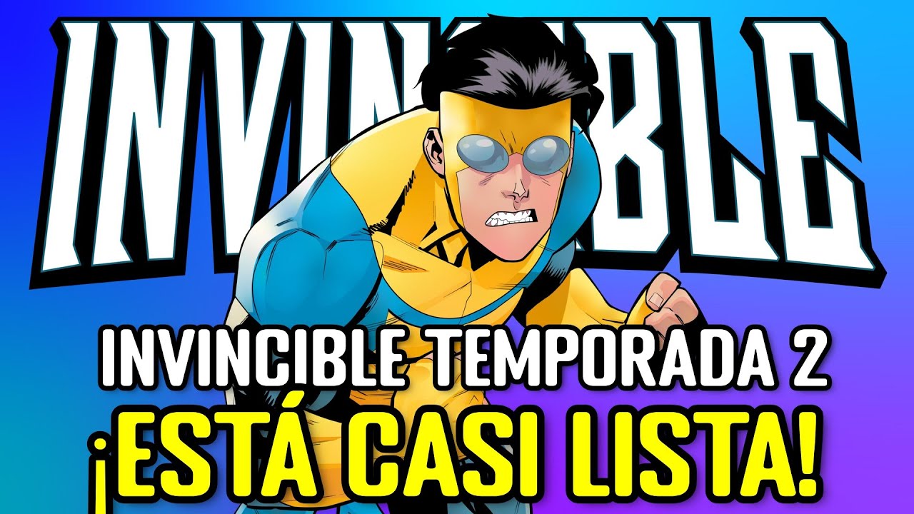 La Temporada 2 de Invincible está CASI LISTA y empieza la producción de la  tercera temporada - YouTube