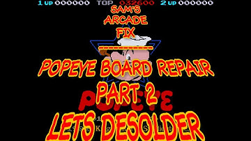 Sams Arcade Fix Popeye board repair Part 2 Desoldering IC Sockets