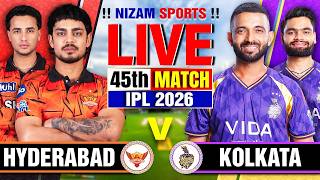 🔴Live: SRH vs KKR | IPL 2026 | 45th Match | Live Cricket Score &amp; Commentary