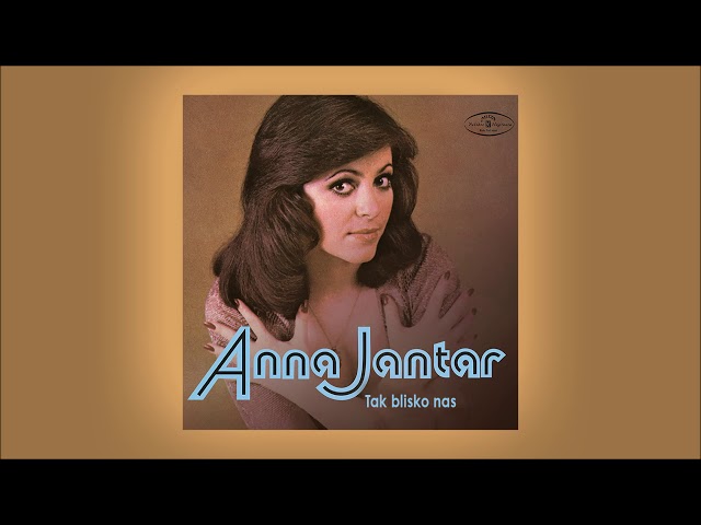 Anna Jantar - Tak blisko nas