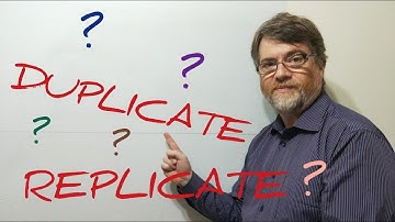 Tutor Nick P Lesson (65) The Difference Between Duplicate and Replicate