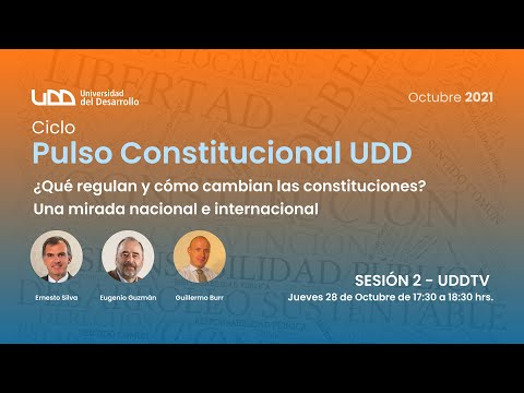 Ciclo Pulso Constitucional UDD | ¿Qué regulan y cómo cambian las constituciones? | Sesión 2