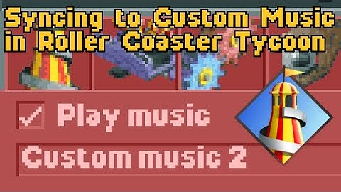How to import and synchronize music in Roller Coaster Tycoon 2