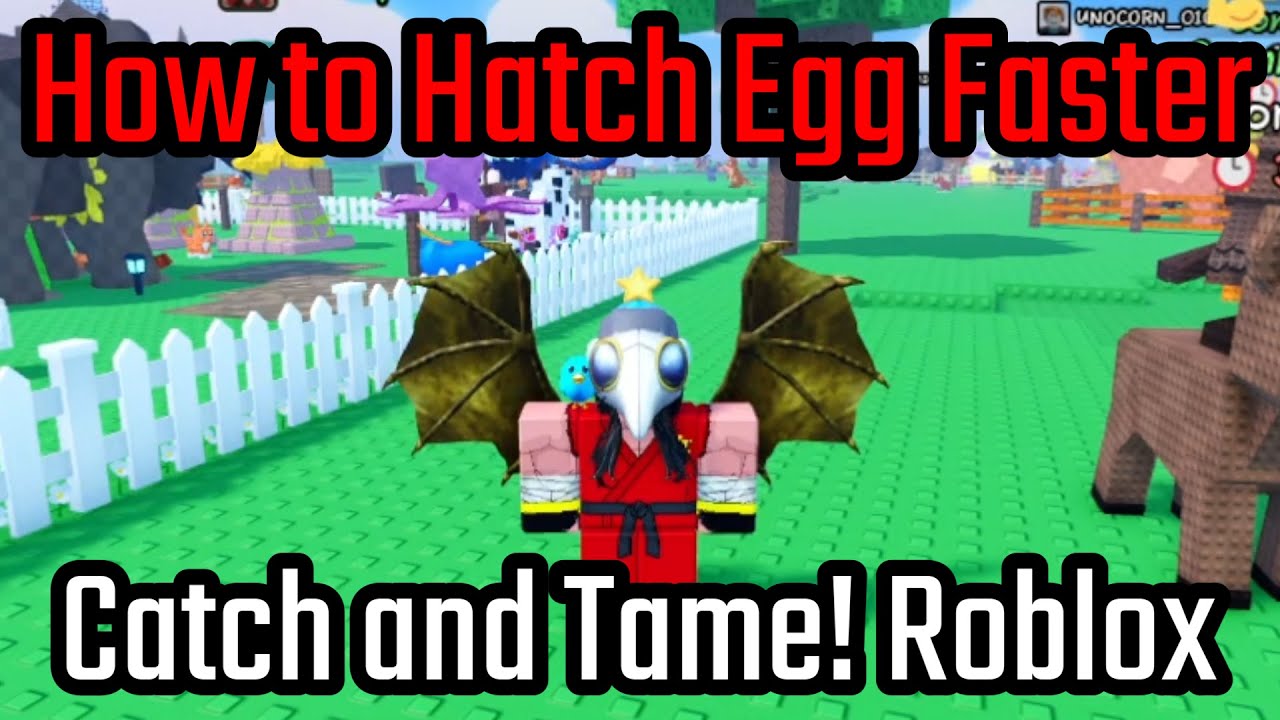 How to Hatch Eggs Faster in Catch and Tame! Roblox