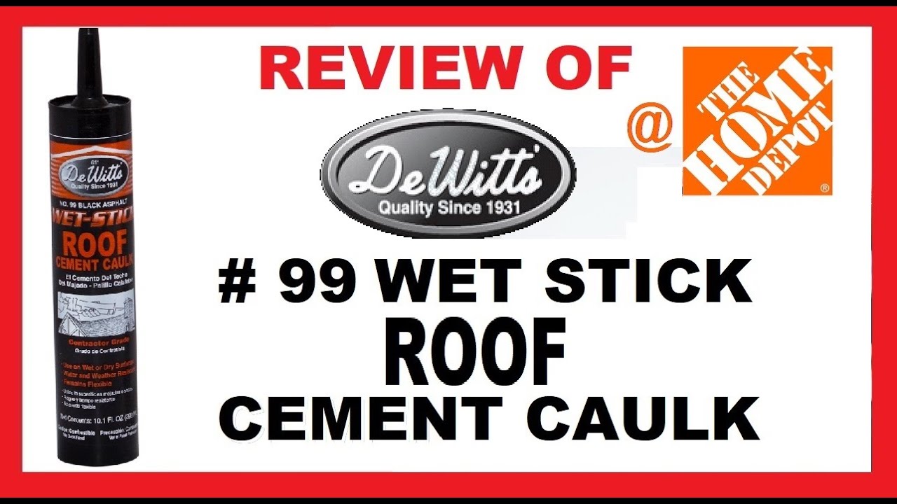 REVIEW for Dewitt's Roof Caulk WetStick 99 Black Asphalt Roof