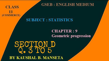 CLASS 11 || STATISTICS || GSEB || CHAPTER 9 || GEOMETRIC PROGRESSION