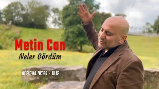 Metin Can - Neler Gördüm ( - ) Resimi