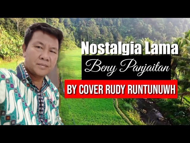 Nostalgia lama, cover Rudy Runtunuwu@rudyrpp. class=