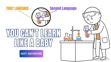 Why You Can’t Learn a Second Language Like a Baby (Science Explains)