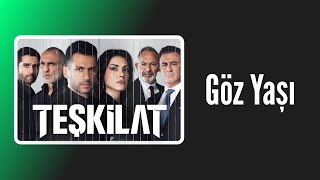 Teşkilat Dizi Müzikleri - Göz Yaşı Resimi