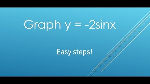 Graph y = -2sin(x) | Math | Trigonometric | Sine