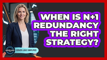 When Is N+1 Redundancy The Right Strategy?