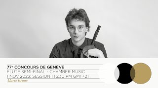 LIVE STREAM | 77th Concours de Genève - Flute Semi-Final (Chamber music) - Session 1