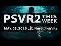 PSVR2 THIS WEEK | May 3, 2026 | Flight Sim VR Out of Beta, Evil Inside VR, Tons of DLC &amp; New Games!