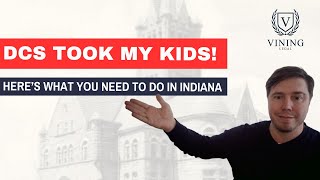 DCS Took My Kids in Indiana—Now What?