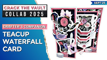 TEACUP WATERFALL CARD | CRAFTER