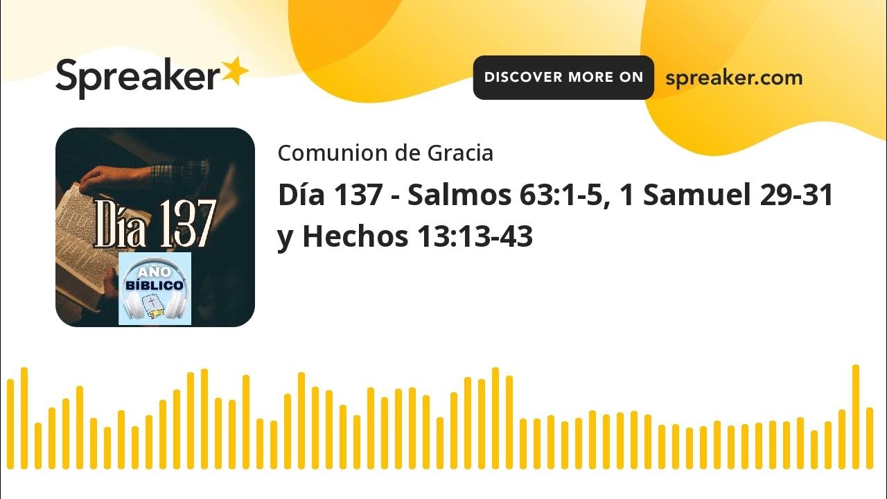 D a 137 Salmos 63 1 5 1 Samuel 29 31 Y Hechos 13 13 43 made With s-b-abr-06-lucas-24-36-53-y-1-samuel-29-31-nvi-leamos-la-biblia-en