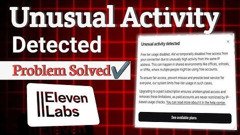 Elevenlabs unusual activity detected problem | How to Unusual activity detected 2025