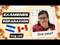 Examenes + Reparacion + Que paso + What Happened + Latina en Canada + @anavlogsencanada459