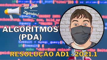 Projeto e Desenvolvimento de Algoritmos - AD1 2021.1 - Resolução Comentada
