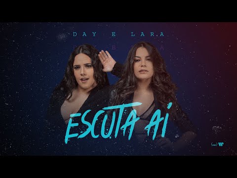 Day e Lara - Escuta Aí (Vídeo Oficial)