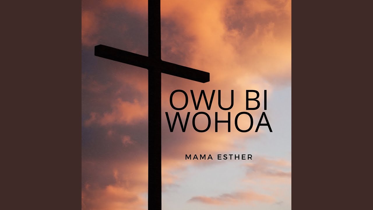 Download Owu Bi Wohoa