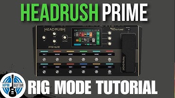 Headrush Prime Rig Mode Tutorial