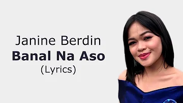 Janine Berdin -  Banal na Aso (Lyrics)