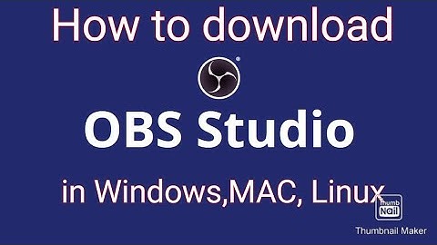 HOW TO DOWNLOAD OBS STUDIO IN WINDOWS,MAC,LINUX