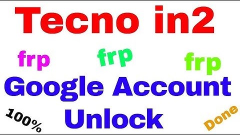 Tecno IN2 google lock reset frp 10000%Done