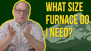 What Size Furnace Do I Need??