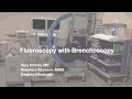 Fluoroscopy with Bronchoscopy - BAVLS