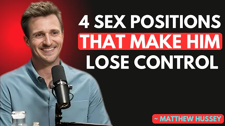 4 Positions That Make Him Lose Control | MATTHEW HUSSEY BEST MOTIVATION SPEECH .