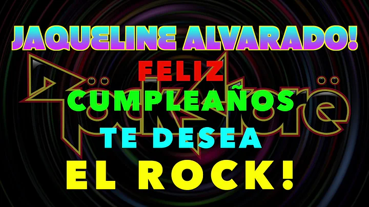 JAQUELINE ALVARADO FELIZ CUMPLEAOS!