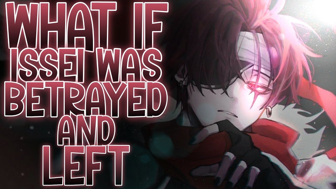 What If Issei Was Betrayed And Left, ISSEI THE LORD OF THE YŌKAI | PART 1