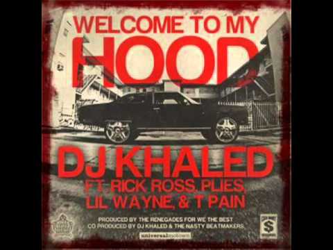 Dj Khaled - Welcome To My Hood Ft Rick Ross, Plies, Lil Wayn.+lyrics