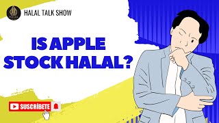 Is Apple Stock Halal? Halal Talk Show