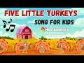 🦃 Five Little Turkeys | Thanksgiving Counting Song for Kids | Sung to 6 Little Ducks