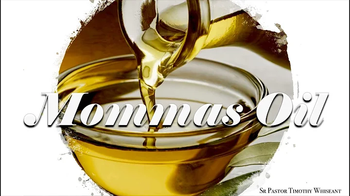 Momma's Oil - Pastor Timothy Whiseant - 05/09/2021