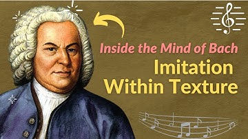 Imitation Within Texture (Bach Chorale Music Analysis) - Inside the Mind of Bach
